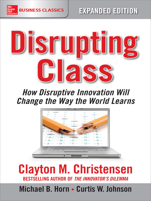 Title details for Disrupting Class by Clayton M. Christensen - Wait list